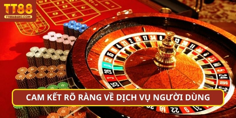 Cam kết rõ ràng về dịch vụ người dùng